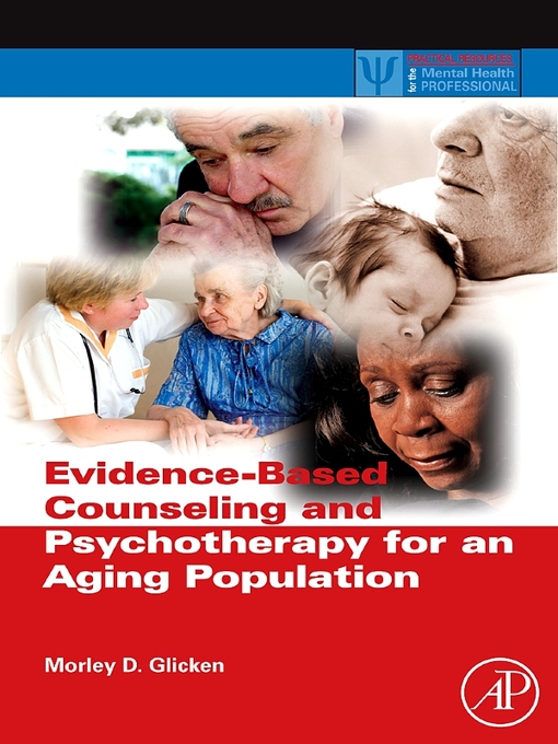 Title details for Evidence-Based Counseling and Psychotherapy for an Aging Population by Morley D. Glicken - Wait list